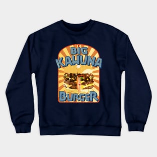 Big Kahuna Burger Crewneck Sweatshirt